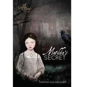 Matilda's Secret - A Girl for All Time children's book ages 8-12
